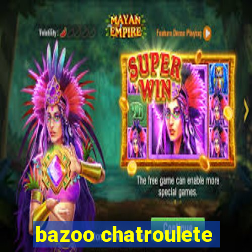 bazoo chatroulete